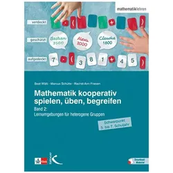 Mathematik kooperativ spielen, üben, begreifen. Band 2, Schulbücher von Marcus Schütte, Rachel-Ann Friesen, Beat Wälti