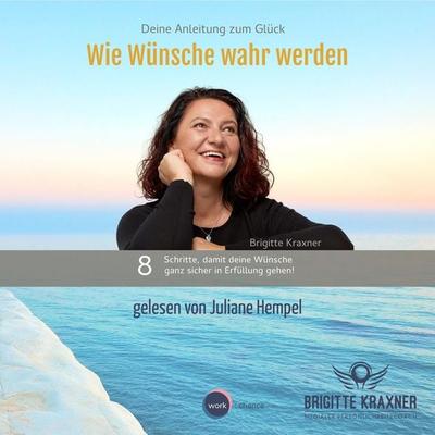 Wie Wünsche wahr werden - Brigitte Kraxner, Audio, 4251888721082