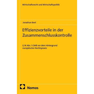 Effizienzvorteile in der Zusammenschlusskontrolle, Gebundene Ausgabe von Jonathan Beel, Nomos, 978-3-7560-3377-5