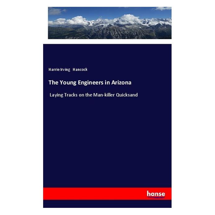 Hansebooks The Young Engineers in Arizona (Englisch, Softcover, Harrie Irving Hancock) (55983445)