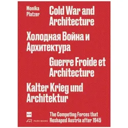 Cold War and Architecture, Fachbücher von Monika Platzer