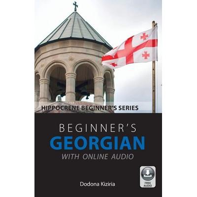 Beginner's Georgian with Online Audio, Taschenbuch von Dodona Kiziria, Ingram Publishers Services, 978-0-7818-1419-5