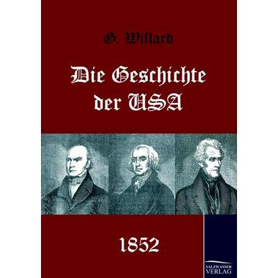 Die Geschichte der USA, Taschenbuch von G. Willard, Salzwasser, 978-3-86195-364-7