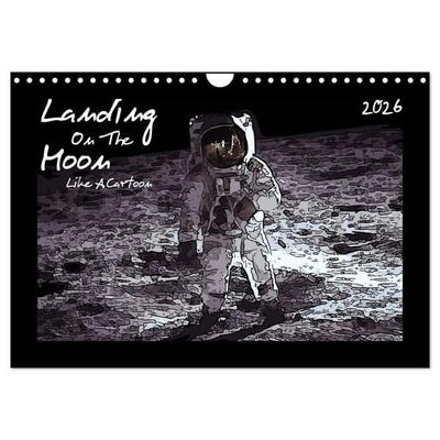 Landing On The Moon Like A Cartoon (Wandkalender 2026 DIN A4 quer), CALVENDO Monatskalender