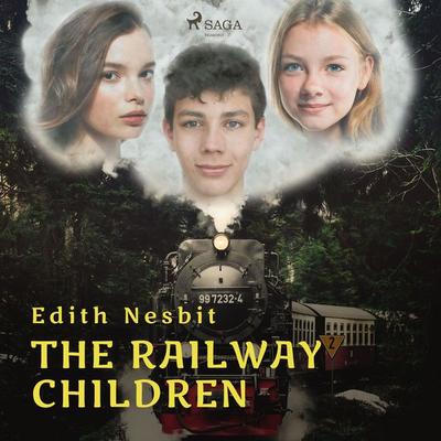 The Railway Children - Edith Nesbit, Audio, 9788726472424