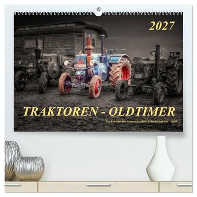 Traktoren - Oldtimer (hochwertiger Premium Wandkalender 2027 DIN A2 quer), Kunstdruck in Hochglanz