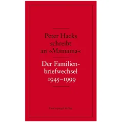 Peter Hacks schreibt an »Mamama«, Fachbücher von Peter Hacks