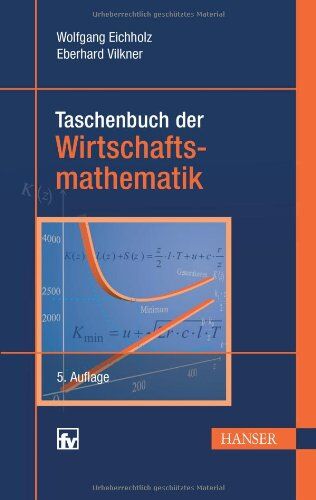 Wolfgang Eichholz - Taschenbuch der Wirtschaftsmathematik - Preis vom 05.10.2026 03:47:11 h