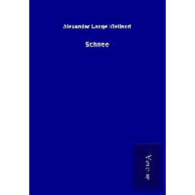 Schnee, Taschenbuch von Alexander Lange Kielland, BoD - Books on Demand