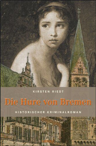 Kirsten Riedt - Die Hure von Bremen - Preis vom 30.09.2026 09:01:18 h