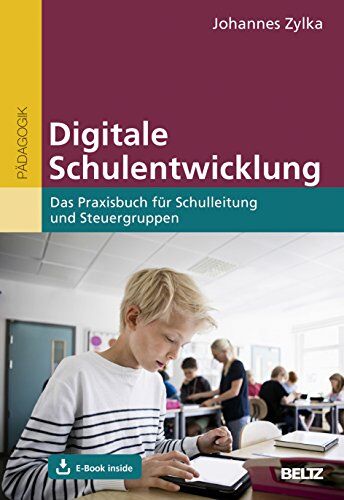 Johannes Zylka - Digitale Schulentwicklung: Das Praxisbuch für Schulleitung und Steuergruppen. Mit E-Book inside - Preis vom 30.09.2026 22:30:23 h