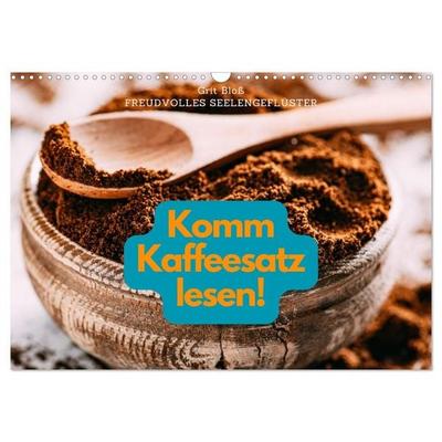 Komm Kaffeesatz lesen! (Wandkalender 2027 DIN A3 quer), CALVENDO Monatskalender