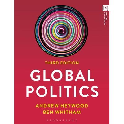 Global Politics, Taschenbuch von Ben Whitham,Andrew Heywood, Bloomsbury Academic, 978-1-350-32841-9