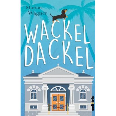 Wackeldackel, Taschenbuch von Marion Wagner, Wolfstein, 978-3-95452-768-7