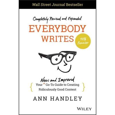 Everybody Writes, Gebundene Ausgabe von Ann Handley, John Wiley & Sons, 978-1-119-85416-6