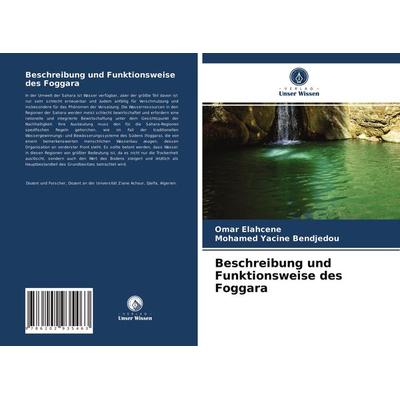 Beschreibung und Funktionsweise des Foggara, Taschenbuch von Omar Elahcene,Mohamed Yacine Bendjedou, Verlag Unser Wissen, 978-620-2-93546-3
