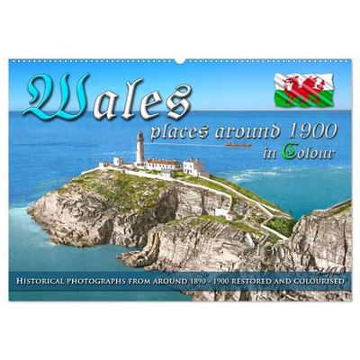 Wales around 1900 - photos restored and colourised (Wall Calendar 2027 DIN A2 landscape), CALVENDO 12 Month Wall Calendar