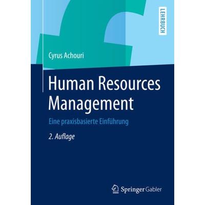 Human Resources Management, Taschenbuch von Cyrus Achouri, Betriebswirtschaftlicher Verlag Gabler, 978-3-8349-4739-0