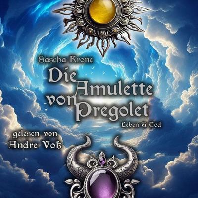 Die Amulette von Pregolet - Sascha Krone, Audio, 9783691490459