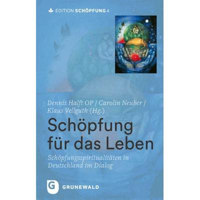 Schöpfung für das Leben, Gebundene Ausgabe von , Matthias-Grünewald, 978-3-7867-3372-0