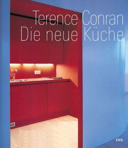 Terence Conran - Die neue Küche - Preis vom 04.10.2026 03:51:26 h