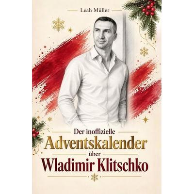 Der inoffizielle Adventskalender über Wladimir Klitschko