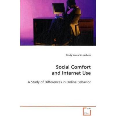 Ycaza Stroschein Cindy: Social Comfort and Internet Use, Taschenbuch von Cindy Ycaza Stroschein, VDM, 978-3-8364-9715-2