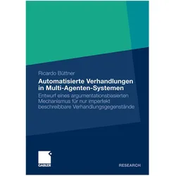Automatisierte Verhandlungen in Multi-Agenten-Systemen, Fachbücher von Ricardo Büttner