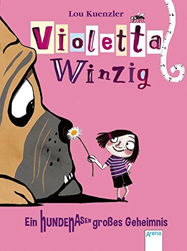 Lou Kuenzler - Violetta Winzig. Ein hundenasengroßes Geheimnis - Preis vom 09.10.2026 07:28:09 h