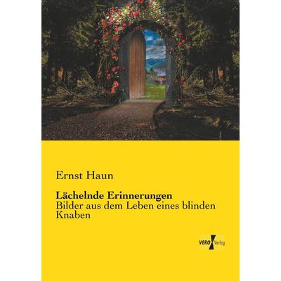 Lächelnde Erinnerungen, Taschenbuch von Ernst Haun, Vero Verlag, 978-3-7372-0208-4