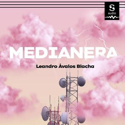 Medianera - Leandro Ávalos Blacha, Audio, 9781094476919