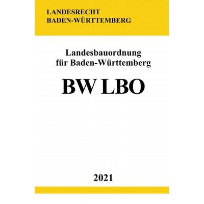 Landesbauordnung für Baden-Württemberg (BW LBO), Taschenbuch von Ronny Studier, Epubli, 978-3-7549-2620-8