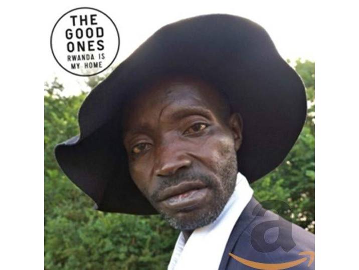 Good Ones - Rwanda Is My Home