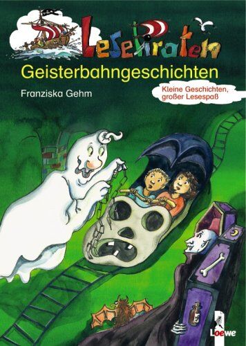 Franziska Gehm - Lesepiraten Geisterbahngeschichten - Preis vom 07.10.2026 11:45:10 h