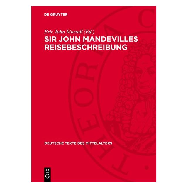 De Gruyter Sir John Mandevilles Reisebeschreibung (Deutsch, Hardcover) (67795643)