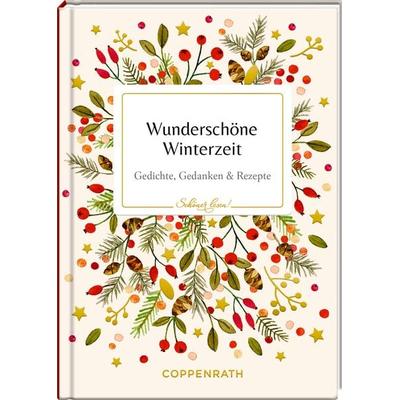 Schöner lesen! No. 51: Wunderschöne Winterzeit, Gebundene Ausgabe von , Coppenrath Verlag GmbH & Co. KG, 978-3-649-64884-0