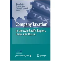 Company Taxation in the Asia-Pacific Region, India, and Russia, Fachbücher von Christoph Spengel, Clemens Fuest, Dieter Endres