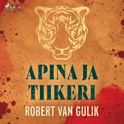 Apina ja tiikeri - Robert van Gulik, Audio, 9788727088983