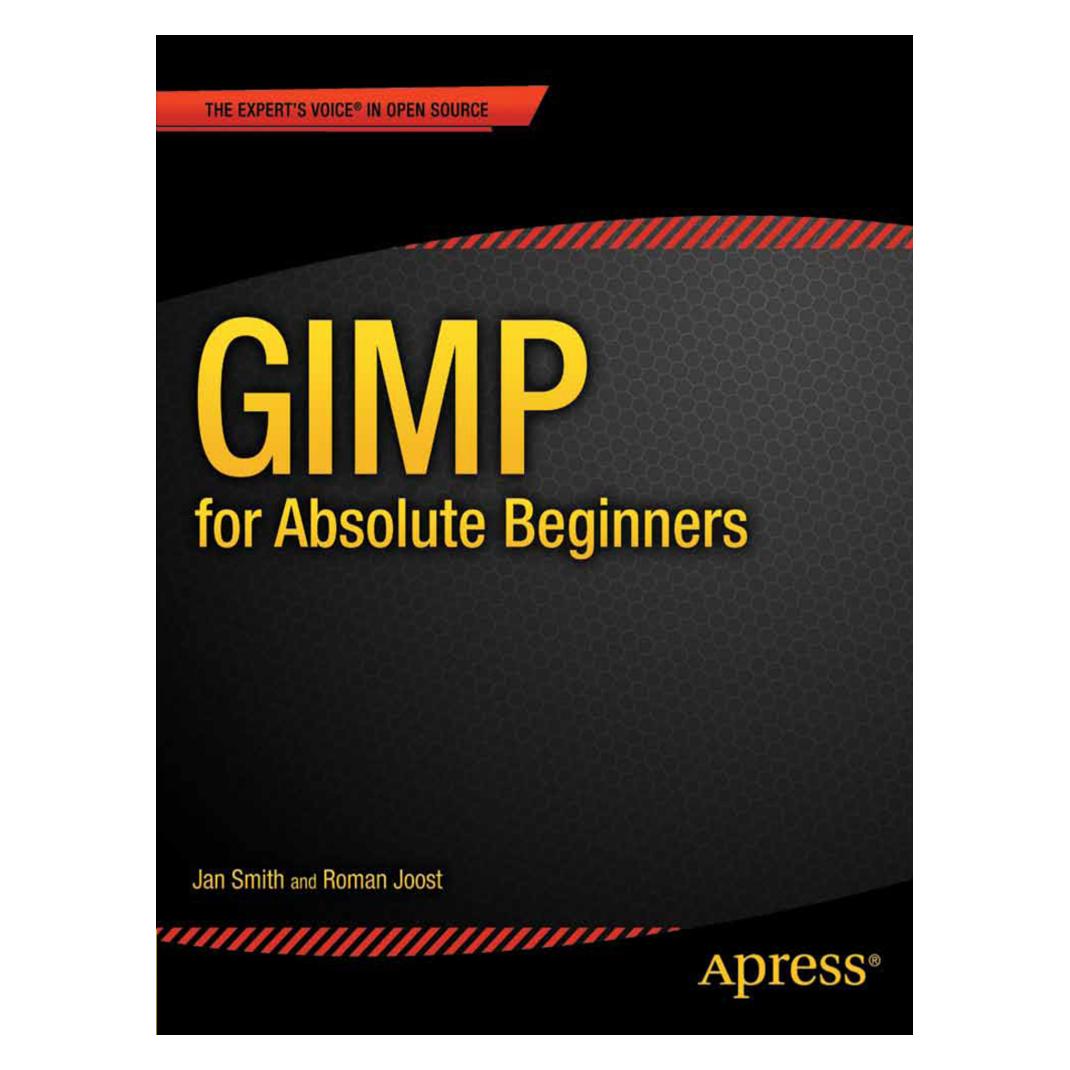 Apress GIMP for Absolute Beginners (Englisch, Jan Smith, Roman Joost, 2012) (55391588)