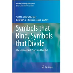 Symbols that Bind, Symbols that Divide, Fachbücher von Scott L. Moeschberger, Rebekah A. Phillips DeZalia