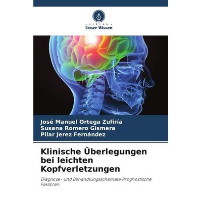 Klinische Überlegungen bei leichten Kopfverletzungen, Taschenbuch von José Manuel Ortega Zufiría,Susana Romero Gismera,Pilar Jerez Fernández, Verlag