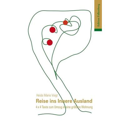 Reise ins Innere Ausland, Taschenbuch von Heide Marie Voigt, Edition Falkenberg, 978-3-95494-125-4