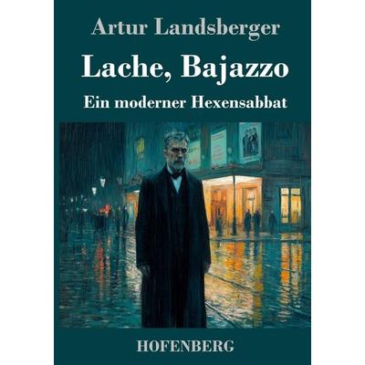 Lache, Bajazzo, Gebundene Ausgabe von Artur Landsberger, Henricus - Edition Deutsche Klassik, 978-3-7437-5489-8