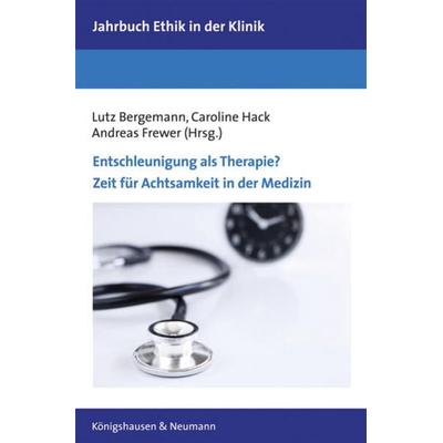 Entschleunigung als Therapie?, Gebundene Ausgabe von , Königshausen u. Neumann, 978-3-8260-6647-4
