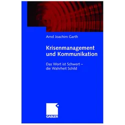 Krisenmanagement und Kommunikation, Fachbücher von Arnd Joachim Garth