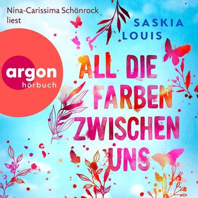 All die Farben zwischen uns - Saskia Louis, Audio, 9783732485994