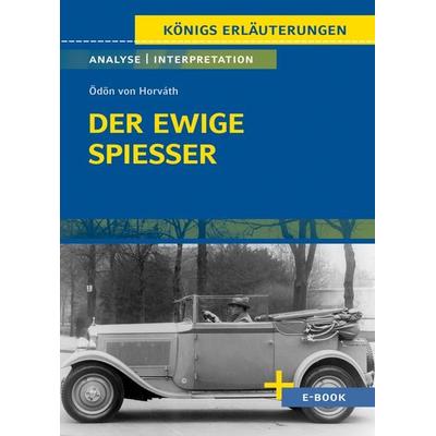 Der ewige Spießer von Ödön von Horváth - Textanalyse und Interpretation, Taschenbuch von Ödön von Horváth, Bange, C, 978-3-8044-2099-1