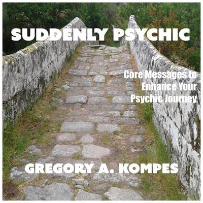 Suddenly Psychic - Gregory Kompes, Audio, 9781949278750