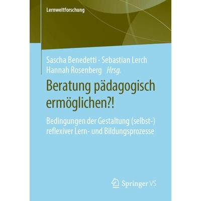 Beratung pädagogisch ermöglichen?!, Taschenbuch von , Springer Fachmedien Wiesbaden GmbH, 978-3-658-25916-7
