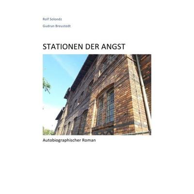 Stationen der Angst, Taschenbuch von Rolf Solondz, Epubli, 978-3-7467-8368-0